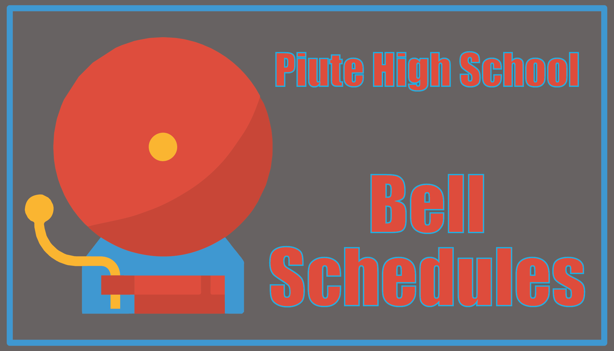 Piute High School Bell Schedule